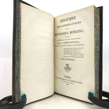 Histoire des guerres civiles de la République romaine.. APPIEN, COMBES-DOUNOUS (Jean-Isaac)