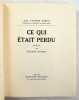 Ce qui était perdu. . MAURIAC, François 