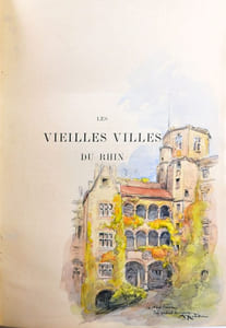Les vieilles villes du Rhin. À travers la Suisse, l'Alsace, l'Allemagne et la Hollande.