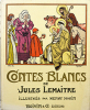 Contes Blancs. . LEMAÎTRE, Jules - [MORIN, Henry]. 