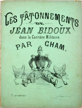 Les Tâtonnements de Jean Bidoux dans la carrière militaire.. CHAM [Pseudonyme de Charles Amédée de Noé]