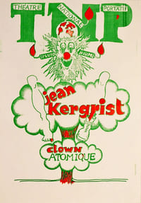 Théâtre National Portatif - KERGRIST, Jean Clown atomique. 