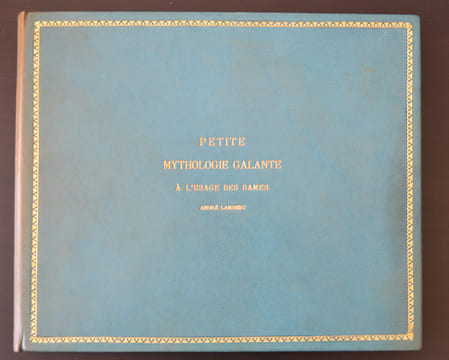 Petite mythologie galante à l’usage des dames - les Dieux majeurs. Ouvrage très utile, composé, orné, illustré et enrichi de savantes dissertations ...