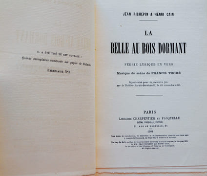 La Belle au bois dormant. Féerie lyrique en vers. Musique de scène de Francis Thomé Représentée pour la première fois sur le Théâtre Sarah-Bernhardt, ...