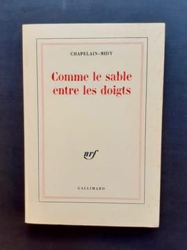 Comme le sable entre les doigts - . CHAPELAIN-MIDY (Roger) - 