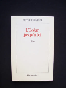 L'Océan jusqu'à toi - Rime - . BENEZET (Mathieu) -