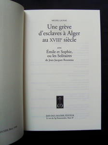 Une grève d'esclaves à Alger au XVIIIème siècle avec Emile et sophie, ou les Solitaires, de Jean-Jacques Rousseau - 