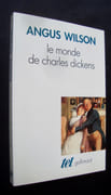 Le monde de Charles Dickens -  par WILSON (Angus) - (DICKENS) - 
