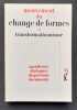 Change de forme et transformationnisme - Collectif Change N° 24 : manifestes, dialogues, dispersions, documents -. FAYE (Jean-Pierre) - ROUBAUD ...