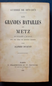 Les grandes batailles de Metz - 19 juillet - 18 août -