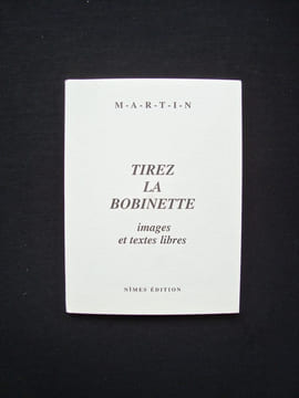 Tirez la bobinette - Images et textes libres - . MARTIN (Albert) -