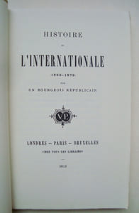 Histoire de l'Internationale (1862-1872), par un bourgeois républicain -