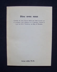 Dieu avec nous - Comédie de Jean Queval bénie par Noël Arnaud, en un prologue, neuf tableaux et un épilogue, d'après le conte de W.M. Thackeray, La Rose et l'Anneau -