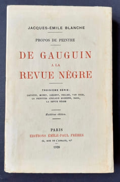 De Gauguin à la Revue Nègre - Propos de peintre : Troisième série : Gauguin, Monet, Sargent, Helleu, Van Gogh, la peinture anglaise moderne, dada, la ...