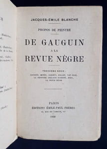 De Gauguin à la Revue Nègre - Propos de peintre : Troisième série : Gauguin, Monet, Sargent, Helleu, Van Gogh, la peinture anglaise moderne, dada, la revue nègre -