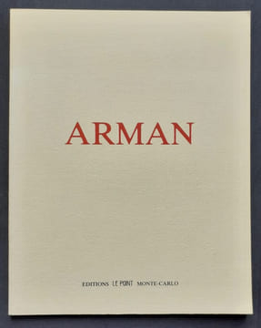 Arman - Sculptures récentes -. ARMAN -