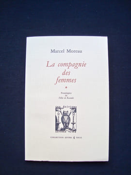La compagnie des femmes - . MOREAU (Marcel) - 