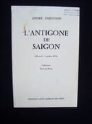 L'Antigone de Saïgon (28 avril - 2 juillet 1975) -  par THEVENIN (André) - 