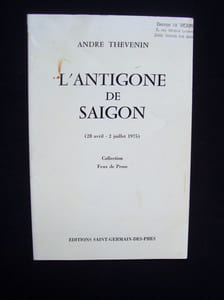 L'Antigone de Saïgon (28 avril - 2 juillet 1975) -