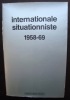 Internationale situationniste - 1958-69 - . DEBORD (Guy) - VANEIGEM (Raoul) - VIENET (René) - CONSTANT - JORN (Asger) - KHAYATI (Mustapha)- SEBASTIANI ...