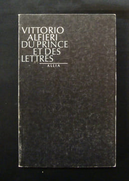 Du prince et des lettres - . ALFIERI (Vittorio) -