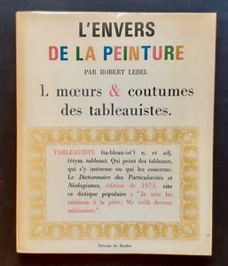 L'envers de la peinture - Moeurs et coutumes des tableauistes -