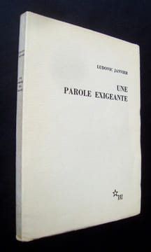 Une parole exigeante - le nouveau roman - . JANVIER (Ludovic) - 