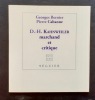 D.H. KAHNWEILER, marchand et critique -. BERNIER (Georges) - CABANNE (Pierre) - 