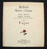 Ballade Saint-Côme - . FAGUS - BERNOUARD (François) - FAILLET (Georges-Eugène) - 