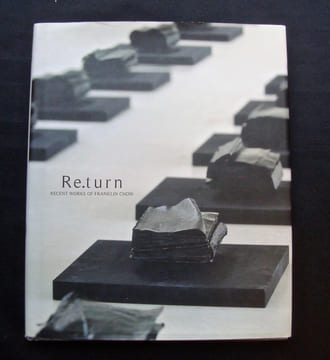 Re.turn - recent works of Franklin Chow - . CHOW (Franklin) - DAIX(Pierre) - POH (Lindy) - WEE (Low Sze) -
