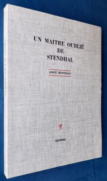 Un Maître oublié de Stendhal - . MONTELLO (Josué) - (STENDHAL) - (SAINT-REAL) -