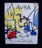 Aura - l'art de la couleur et du feu - Cahiers d'Arcurial : N°3 - avril 1992 - . DELAUNAY (Sonia) - DUMITRESCO (Natalia) - PENALBA (Alicia) - DE ...