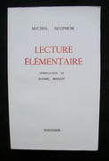 Lecture élémentaire - Algèbre des facilités et tout le roman des lettres -  par SEUPHOR (Michel) - - Image 1
