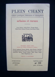 Urbains et ruraux : Louis Dubost, André Henry, Georges Monti, Nella Nobili, Edmond Thomas et Jean-Claude Villain - Plein Chant, cahiers poétiques, littéraires et champêtres - N°33 - printemps 1977 -