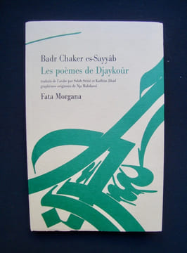 Les poèmes de Djaykoûr -. BADR CHAKER ES-SAYYAB - STETIE (Salah) -