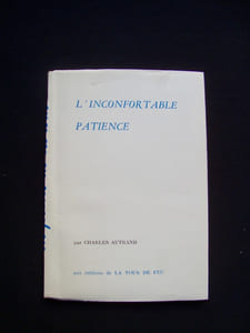 L'Inconfortable patience - proses complètes 1939-1959 précédées d'un avertissement de l'auteur -