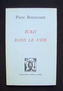 Ecrit dans le vide - par BETTENCOURT (Pierre) - 