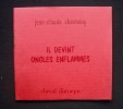 Il devint ongles enflammés - . CHASTAING (Jean-Claude) - 