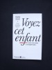 Voyez cet enfant - Sur la vie, sur la mort -. EKNER (Reider) -