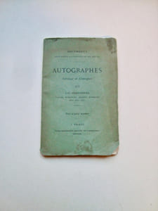 Autographes sérieux et comiques - TIII : Les Demandeurs. Places, honneurs, argent, mariages, etc.