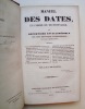 Manuel des dates en forme de dictionnaire, ou répertoire encyclopédique des dates historiques et biographiques les plus importantes - . CHAMPAGNAC ...