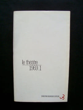 Le Théâtre 1969-1 - Cahiers dirigés par Arrabal -. ARRABAL (Fernando) - BECK (Julian) - DENIS (Romain) -