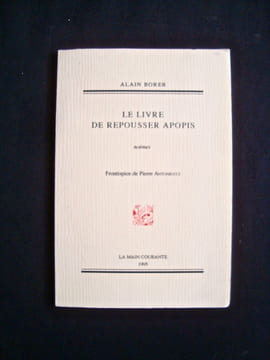 Le Livre de repousser apopis - noèmes. BORER (Alain) -