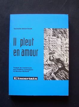 Il pleut en amour -. BRAUTIGAN (Richard) -