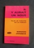 Il y aurait un nous - Pour un théâtre de la parole -. JAKOBIAK (Bernard) -