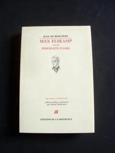 Max Elskamp, suivi de Portraits d'amis -