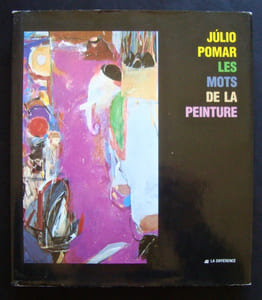 Julio Pomar - Les mots de la peinture -