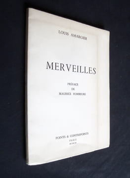 Merveilles - . AMARGIER (Louis) - (Maurice Fombeure) -