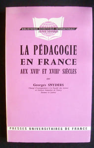 La pédagogie en France aux XVIIème et XVIIIème siècles -