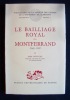 Le bailliage royal de Montferrand (1425-1556) - . BOSSUAT (André) - 